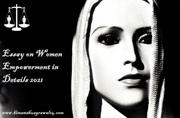 Women Empowerment Essay in Details 2021