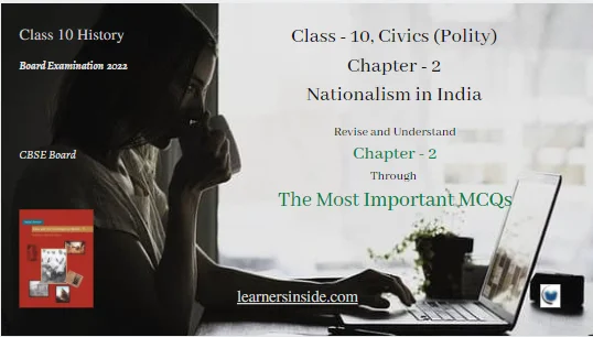 MCQs Class 10 History Chapter-2, Nationalism in India by Learners Inside.