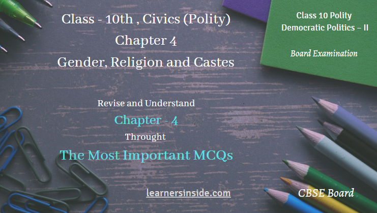 MCQs Gender, Religion and Caste- Class 10 Chapter-4 Civics